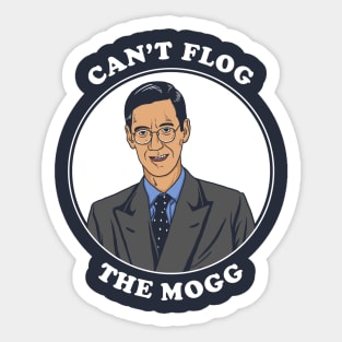 Can't Flog The Mogg Sticker